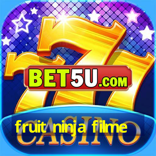 fruit ninja filme